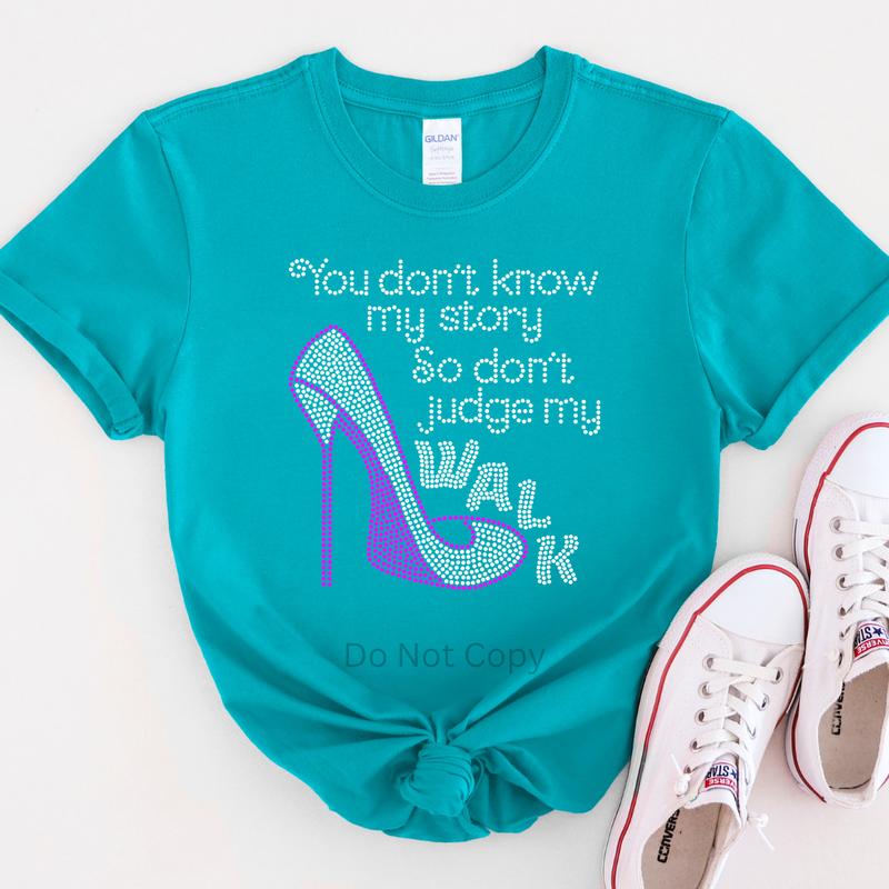 You Don't Know My Story Rhinestone Transfer